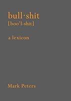 Algopix Similar Product 4 - Bullshit: A Lexicon