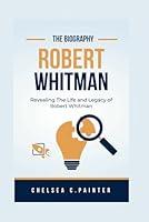 Algopix Similar Product 17 - Robert Whitman Biography Revealing the