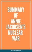 Algopix Similar Product 5 - Summary of Annie Jacobsen’s Nuclear War
