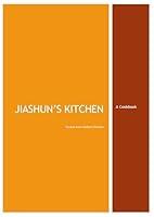 Algopix Similar Product 9 - Jiashun's Kitchen: A Cookbook