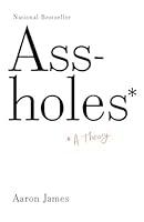 Algopix Similar Product 7 - Assholes: A Theory