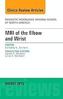 Algopix Similar Product 7 - MRI of the Elbow and Wrist An Issue of