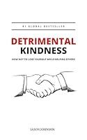 Algopix Similar Product 13 - Detrimental Kindness How Not To Lose