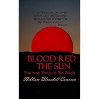 Algopix Similar Product 16 - Blood Red the Sun The War Trail of Big