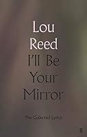 Algopix Similar Product 9 - Ill Be Your Mirror The Collected