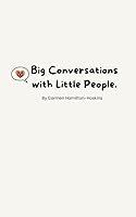 Algopix Similar Product 11 - Big Conversations with Little People.