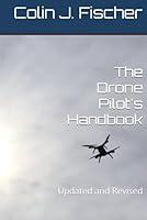 Algopix Similar Product 4 - The Drone Pilots Handbook Updated and