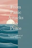 Algopix Similar Product 16 - From Panic Attacks to Peace Regain