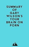 Algopix Similar Product 19 - Summary of Gary Wilsons Your Brain on