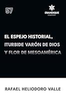 Algopix Similar Product 4 - El Espejo Historial Iturbide Varn de