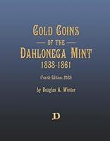 Algopix Similar Product 4 - Gold Coins of the Dahlonega Mint