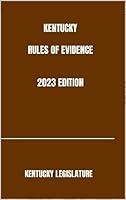 Algopix Similar Product 7 - KENTUCKY RULES OF EVIDENCE 2023 EDITION