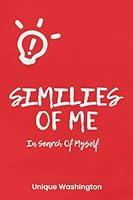 Algopix Similar Product 19 - SIMILIES OF ME: In Search of Myself