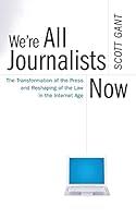 Algopix Similar Product 12 - Were All Journalists Now The