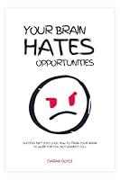 Algopix Similar Product 17 - Your Brain Hates Opportunities Success