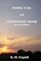 Algopix Similar Product 7 - The Popol Vuh: An Astronomy Book