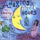 Algopix Similar Product 19 - Adagios For After Hours The Relaxing