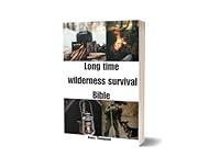 Algopix Similar Product 4 - Long time wilderness survival Bible