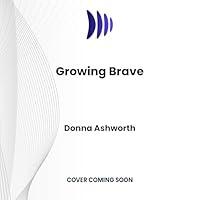 Algopix Similar Product 16 - Growing Brave Words to Soothe Fear and