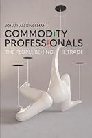 Algopix Similar Product 9 - Commodity Professionals The People