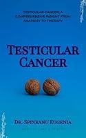 Algopix Similar Product 10 - Testicular Cancer A Comprehensive