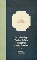 Algopix Similar Product 13 - Small Preaching 25 Little Things You