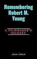 Algopix Similar Product 19 - Remembering Robert M Young A