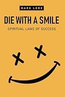 Algopix Similar Product 19 - Die With a Smile Spiritual Laws of