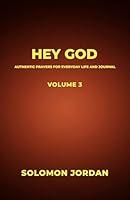 Algopix Similar Product 13 - Hey God Volume 3 Authentic Prayers for