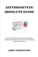 Algopix Similar Product 20 - AZITHROMYCIN ABSOLUTE GUIDE A