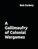 Algopix Similar Product 17 - A Gallimaufry of Colonial Wargames