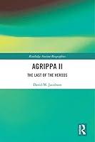 Algopix Similar Product 13 - Agrippa II The Last of the Herods