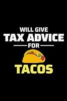 Algopix Similar Product 13 - Will Give Tax Advice for Tacos