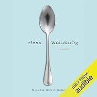 Algopix Similar Product 11 - Elena Vanishing: A Memoir