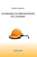 Algopix Similar Product 16 - Glossario di prevenzione sul lavoro