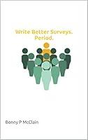 Algopix Similar Product 10 - Write Better Surveys. Period.