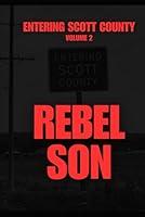 Algopix Similar Product 5 - REBEL SON (ENTERING SCOTT COUNTY)