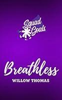 Algopix Similar Product 7 - Breathless (Squad Goals Book 4)