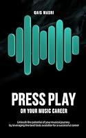 Algopix Similar Product 4 - PRESS PLAY ON YOUR MUSIC CAREER