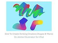 Algopix Similar Product 14 - How To Create Striking Gradient Shapes