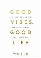 Algopix Similar Product 3 - Good Vibes Good Life How SelfLove Is
