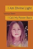 Algopix Similar Product 10 - I Am Divine Light: I Call My Power Back