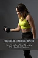 Algopix Similar Product 5 - Dumbbell Training Truth How To Unlock