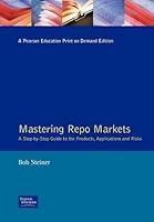 Algopix Similar Product 16 - Mastering Repos Markets A StepByStep