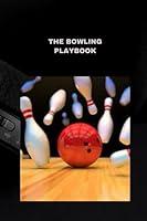 Algopix Similar Product 11 - THE BOWLING PLAYBOOK Techniques tips