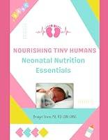 Algopix Similar Product 16 - Nourishing Tiny Humans Neonatal