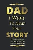 Algopix Similar Product 6 - Dad I Want to Hear Your Story A