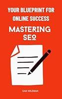 Algopix Similar Product 14 - Mastering SEO  Your Blueprint for