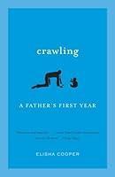 Algopix Similar Product 17 - Crawling: A Father's First Year