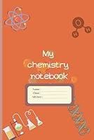 Algopix Similar Product 12 - My Chemistry Notebook: (6" x 9")